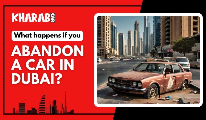 blogs/3.  What happens if you abandon a car in Dubai.jpg